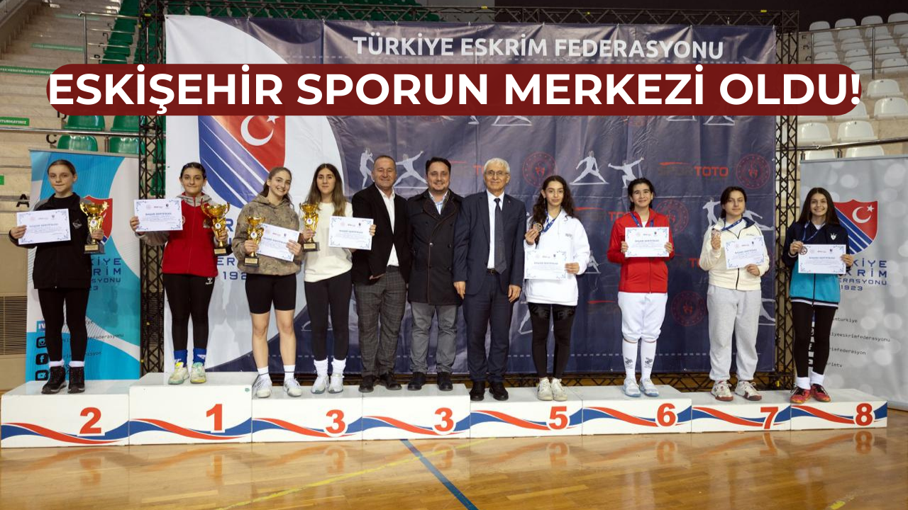Türkiye’nin en iyi eskrimcileri Eskişehir’de buluştu