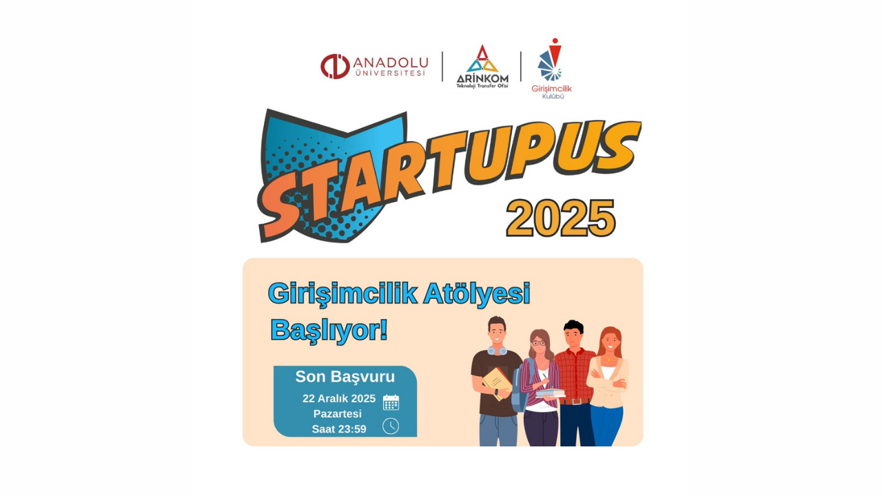STARTUPUS Girişimcilik Atölyesi 2025 başvuruları başladı