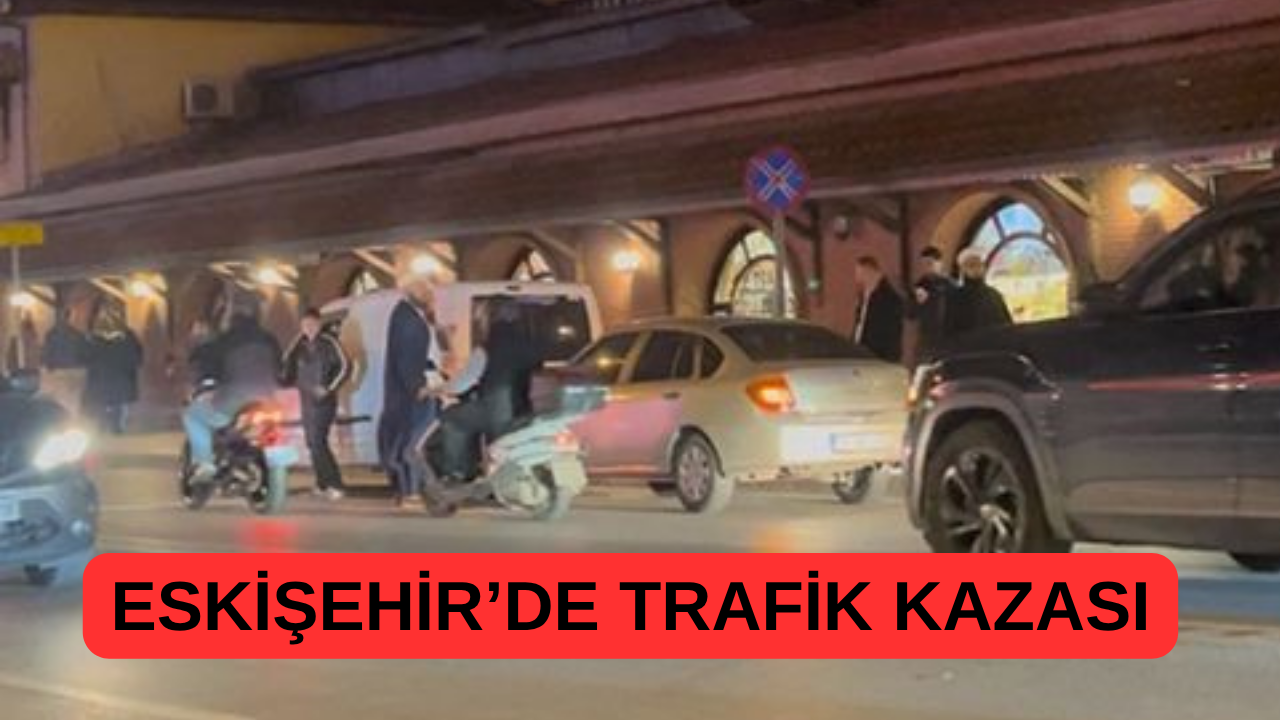 Eskişehir’de Trafik Kazası ve Gerilim