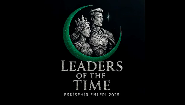“Leaders of the Time – Eskişehir Enleri 2025” Gecesi İçin Geri Sayım Başladı!