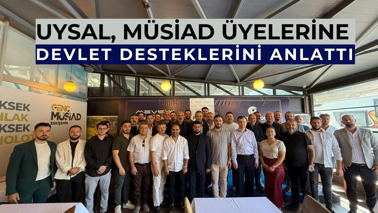 MÜSİAD üyeleri devlet teşvikleri hakkında bilgilendirildi