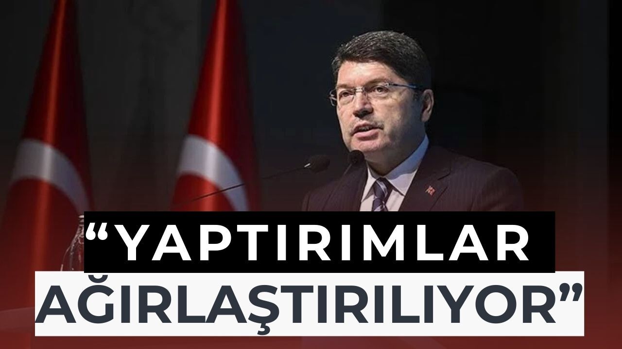 Adalet Bakanı Tunç, “Tehlikeli Davranışlara Karşı Yaptırımlar Ağırlaştırılıyor"