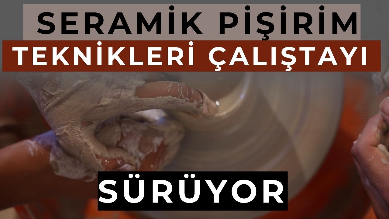 Odunpazarı’nda 8. Uluslararası Seramik Pişirim Teknikleri Çalıştayı Sürüyor