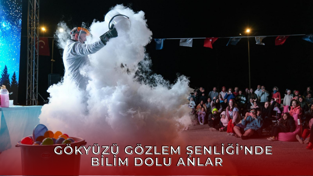Gökyüzü Gözlem Şenliği’nde Bilim Dolu Anlar