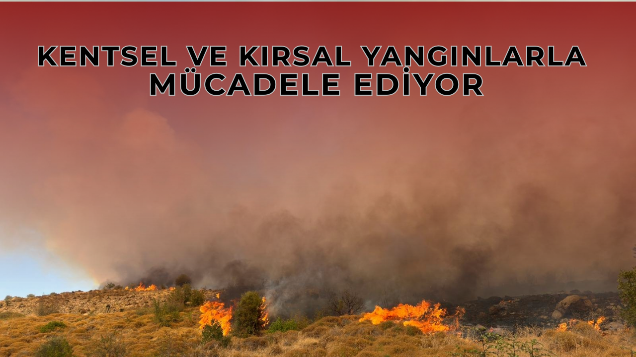 Son 24 Saatte 100 Yangına Müdahale