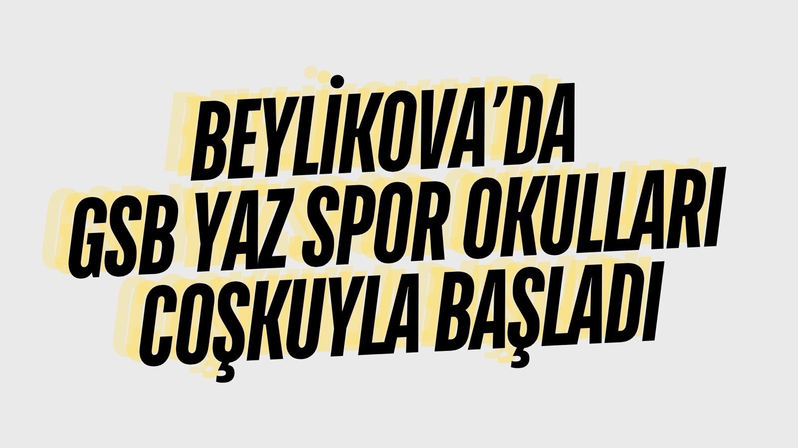 Beylikova’da GSB Yaz Spor Okulları Coşkuyla Başladı