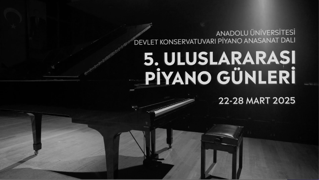 Anadolu Üniversitesinde “5. Uluslararası Piyano Günleri” Başlıyor