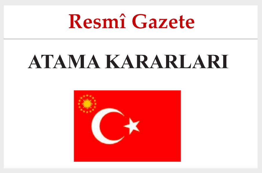 Görev değişiklikleri Resmi Gazete'de yayımlandı!