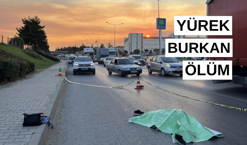 Talihsiz kadın hayatını kaybetti