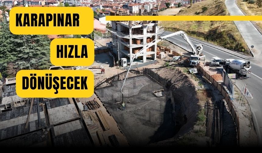 Karapınar’da kentsel dönüşüm rüzgarı