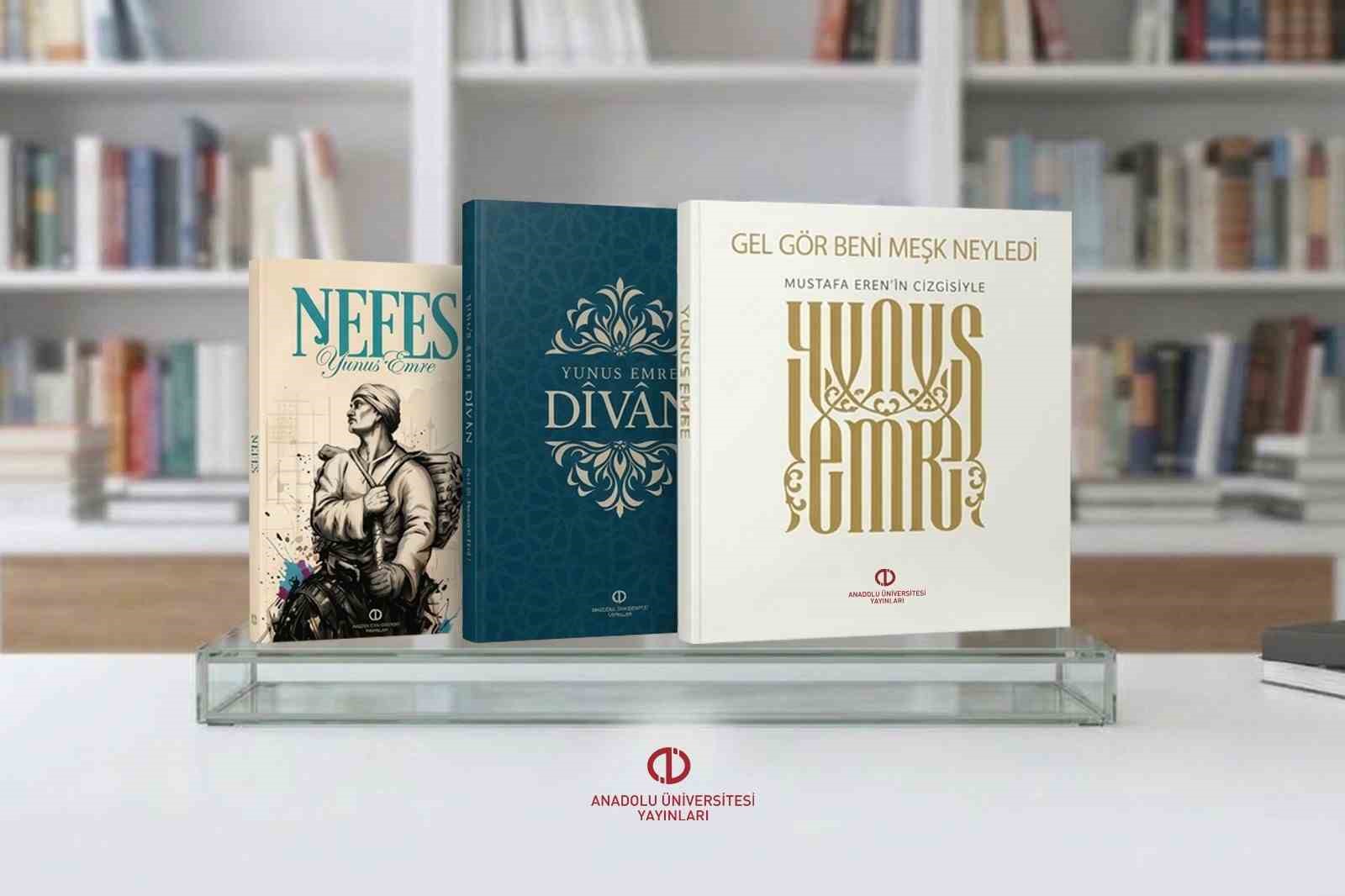 Anadolu Üniversitesi Yayınlarından Yunus Emre külliyatına üç önemli katkı